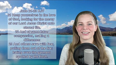 Jude 1:21-23 KJV - Love, Holiness - Scripture Songs