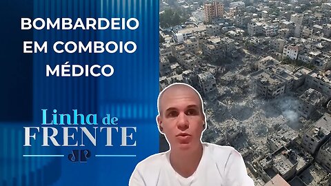 Brasileiro relata rotina em meio à guerra em Gaza: “Receio de sair de casa” | LINHA DE FRENTE