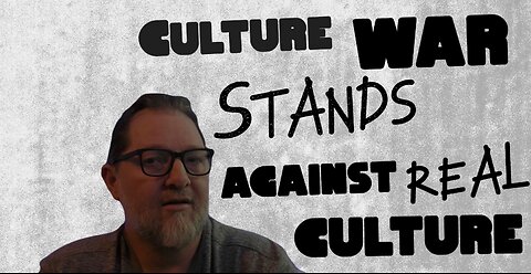 Culture War is Against Real Culture | Segment from Ep. 1 "Building Conservative Culture."