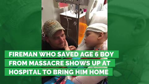 Fireman Who Saved Age 6 Boy from Massacre Shows Up at Hospital to Bring Him Home