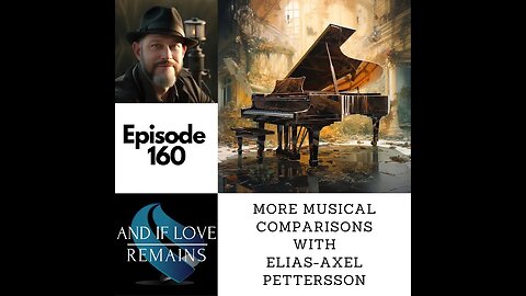 Episode 163 - More Musical Comparisons with Elias-Axel Pettersson