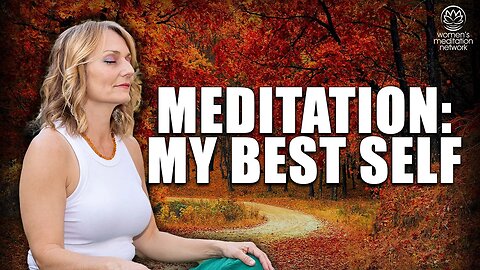 My Best Self // Guided Meditation for Women