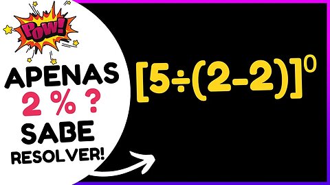 Você consegue resolver essa EXPRESSÃO NUMÉRICA BUGANTE? | [5÷(2-2)]⁰