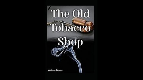 The Old Tobacco Shop by William Bowen - Audiobook