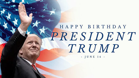 Happy Birthday Donald J. Trump June 14