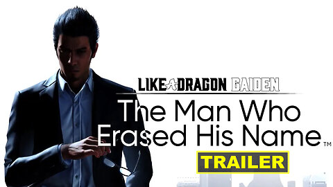 Like a Dragon Gaiden: The Man Who Erased His Name - Official Launch Trailer