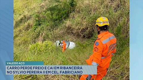 Vale do Aço: Carro Perde Freio e Cai em Ribanceira no Sylvio Pereira II em Cel. Fabriciano.