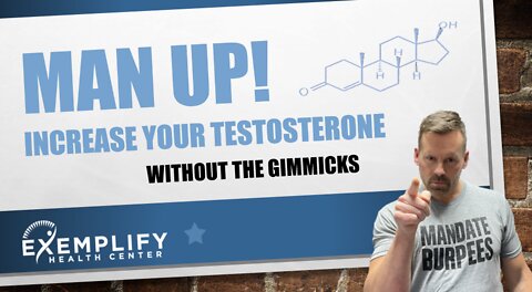 Man Up! How to Increase Testosterone Without the Gimmicks