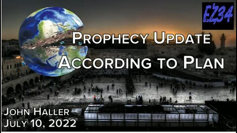 07/10/2022_ John Haller's Prophecy Update According to Plan