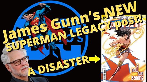 James Gunn's NEW Superman post & The NEW Wonder Woman is a DISASTER!!