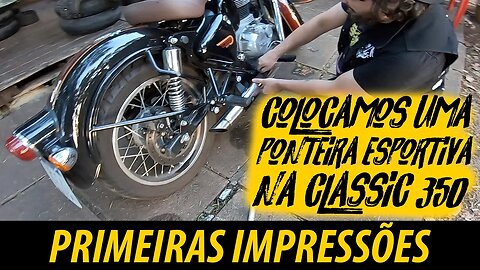 Classic 350 customizada: Colocamos uma PONTEIRA ESPORTIVA 😮😮😎 Primeiras Impressões