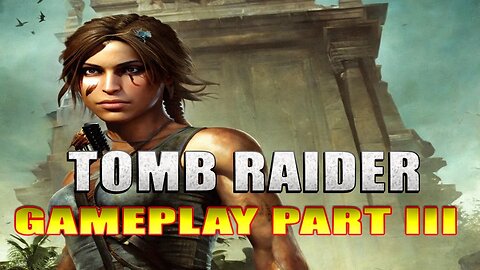 #TombRaider2013 I IF WE CAN'T GET OFF THE ISLAND THEN WE GO INLAND I Gameplay Part 3 #pacific414