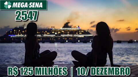 Estudo Mega Sena 2547 | Prêmio estimado em R$ 125 milhões!