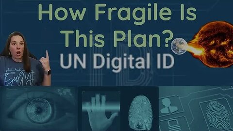 United Nations Digital ID Plan: Is It Time for the Mark or Will God Stop It?