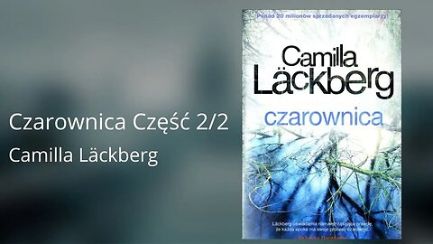 Czarownica Część 2/2, Cykl: Saga o Fjällbace (tom 10) - Camilla Läckberg