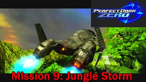 How Bad is it? Perfect Dark Zero- Mission 9- Jungle Storm