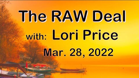 The Raw Deal (28 March 2022) with Lori Price