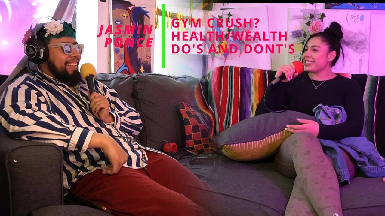JASMIN PONCE ON GYM CRUSH SCENARIOS, HEALTHY LIFESTYLES AND DO'S AND
