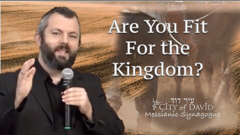 Are You Fit For the Kingdom?