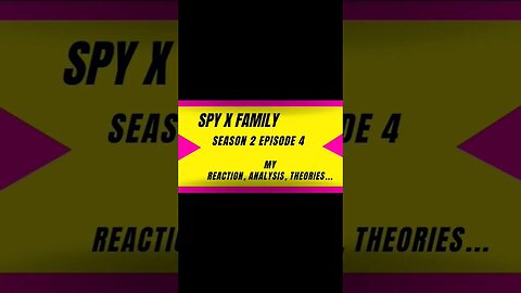 spy x family anime s2 episode 4 reaction harsh&blunt voice short