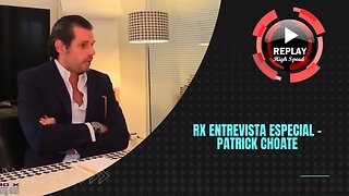 RX ENTREVISTA ESPECIAL | PATRICK CHOATE | PROGRAMA RAIO X GARAGE | REPLAY HIGH SPEED