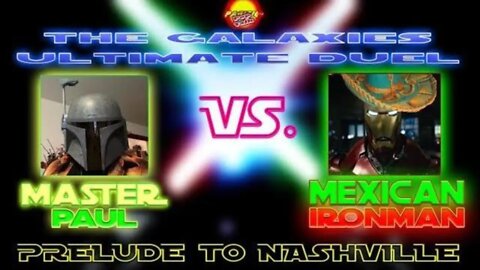 The Galaxies Ultimate Duel: Prelude to Nashville w/ Master Paul & Mexican Ironman