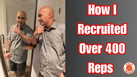 Snap Partners - How I Recruited Over 400 Reps