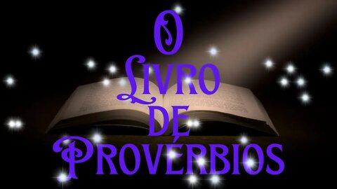 Veja o que os Provérbios dizem sobre o livro de Provérbios