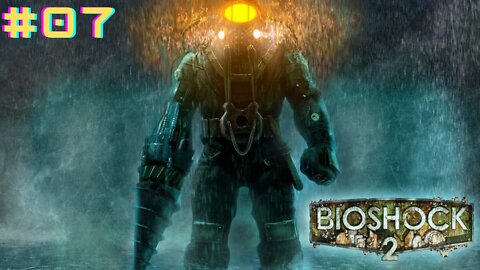 Bioshock 2 Remastered - Gameplay Walkthrough Parte 7 PT-BR.(stanley poole) PC