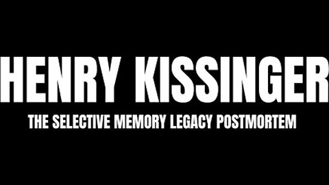 THE KISSINGER LEGACY POSTMORTEM CONTINUED