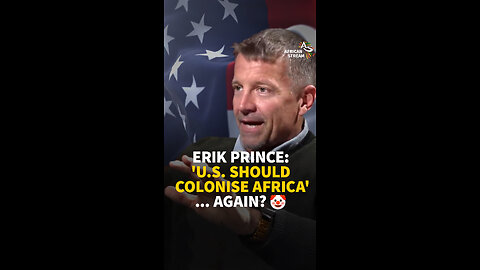 ERIK PRINCE: 'U.S. SHOULD COLONISE AFRICA'... AGAIN? 🤡