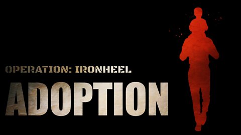 Operation: Ironheel (Adoption)