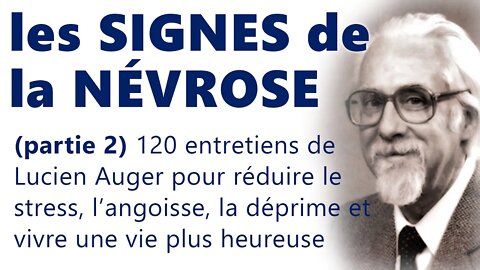 Les signes de la névrose (face b) par Lucien Auger, psychologue