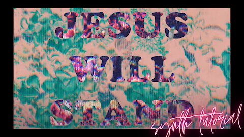 Jesus Will Stand (Active Worship) // Synth Tutorial