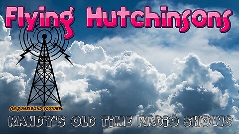 xx-xx-xx Flying Hutchinsons Unknown Episode