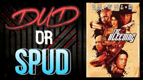 DUD or SPUD - The Bleeding