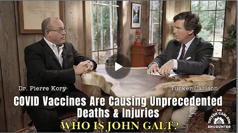 Tucker Carlson W/ Dr. Pierre Kory: C-19 Vaccines Causing Unprecedented Deaths & Injuries TY JGANON