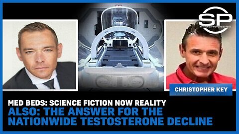 Stew Peters: MEDBED - Science Fiction Now Reality Also: The Answer For The Nationwide Testosterone Decline