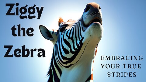 Ziggy the Zebra: Embracing Your True Stripes