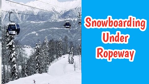 Ropeway | Snowboarding Under Ropeway