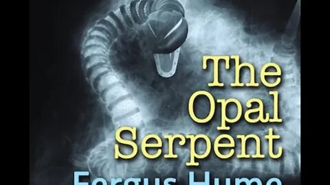 The Opal Serpent by Fergus Hume - Audiobook