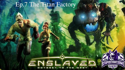 Enslaved Odyssey to the West Ep.7 The Titan Factory