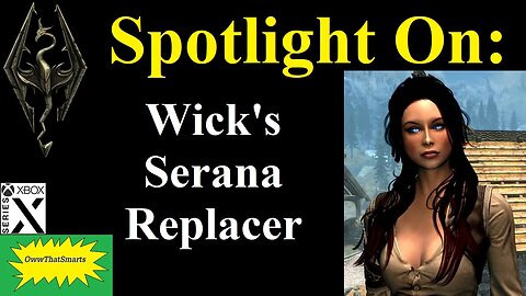 Skyrim (mods) - Spotlight On: Wick's Serana Replacer