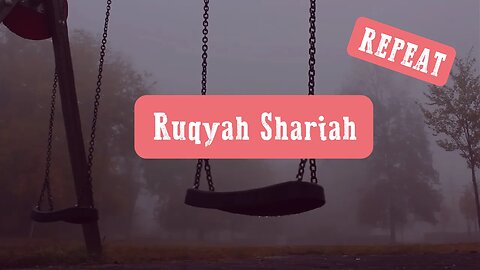 Ruqyah Shariah | Repeat | Quran and Duaa | الرقية الشرعية مكررة