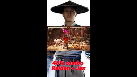 46% Raiden Combo