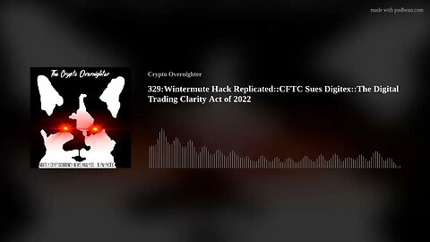 329:Wintermute Hack Replicated::CFTC Sues Digitex::The Digital Trading Clarity Act of 2022