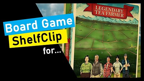 🌱ShelfClips: Legendary Tea Farmer Short Board Game Preview