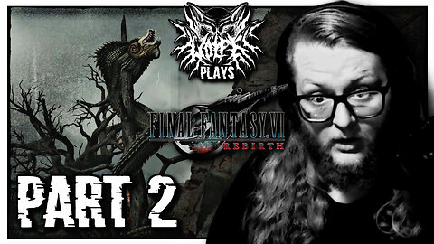 Final Fantasy VII: Rebirth [PART 2] | WOLFE PLAYS