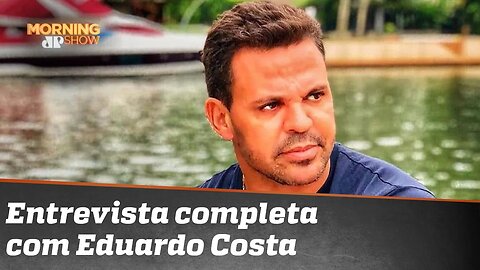 Assista à íntegra da entrevista com Eduardo Costa