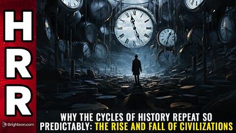 Why the CYCLES OF HISTORY repeat so predictably - The rise and fall of civilizations